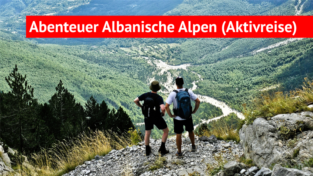Aktivreise Abenteuer Albanische Alpen
